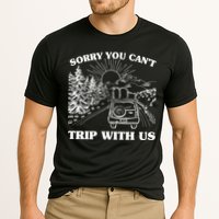 Sorry You Can't Trip With Us Performance Shirt