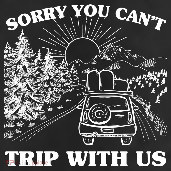 Sorry You Can't Trip With Us 25L Jumbo Tote