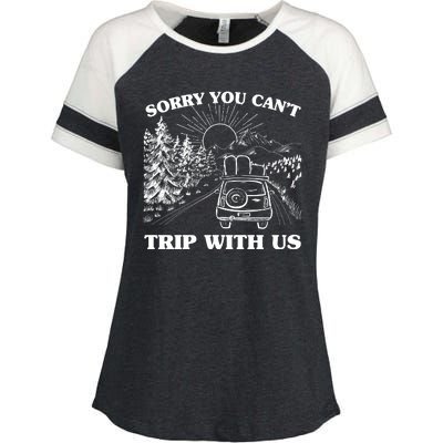 Sorry You Can't Trip With Us Enza Ladies Jersey Colorblock Tee