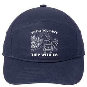 Sorry You Can't Trip With Us 7-Panel Snapback Hat