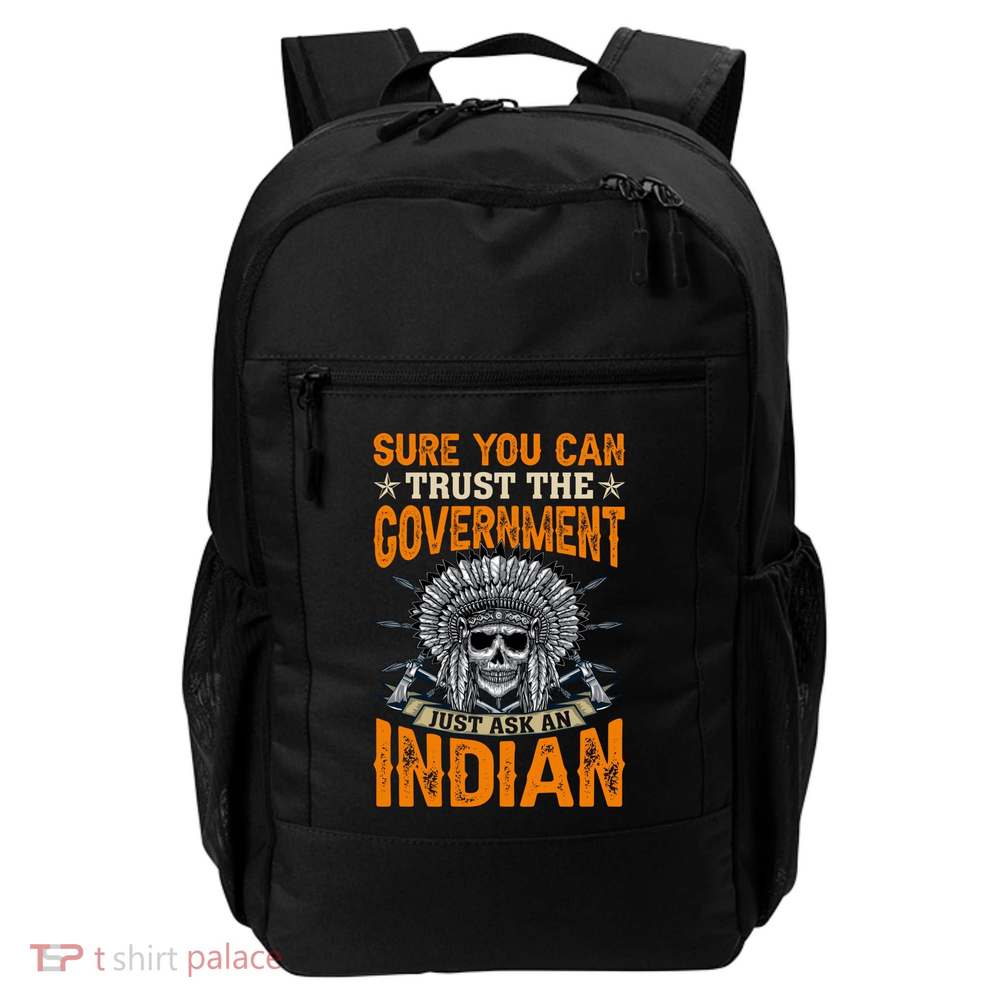 Sure You Can Trust The Government Just Ask An Indian Backpack