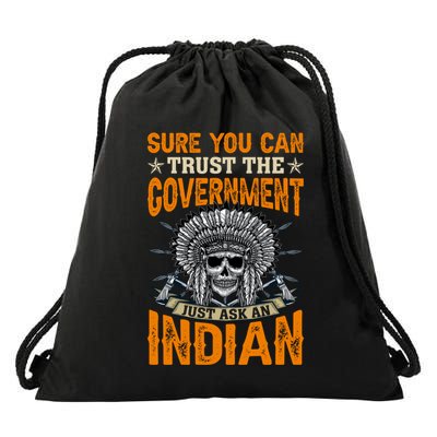 Sure You Can Trust The Government Just Ask An Indian Drawstring Bag