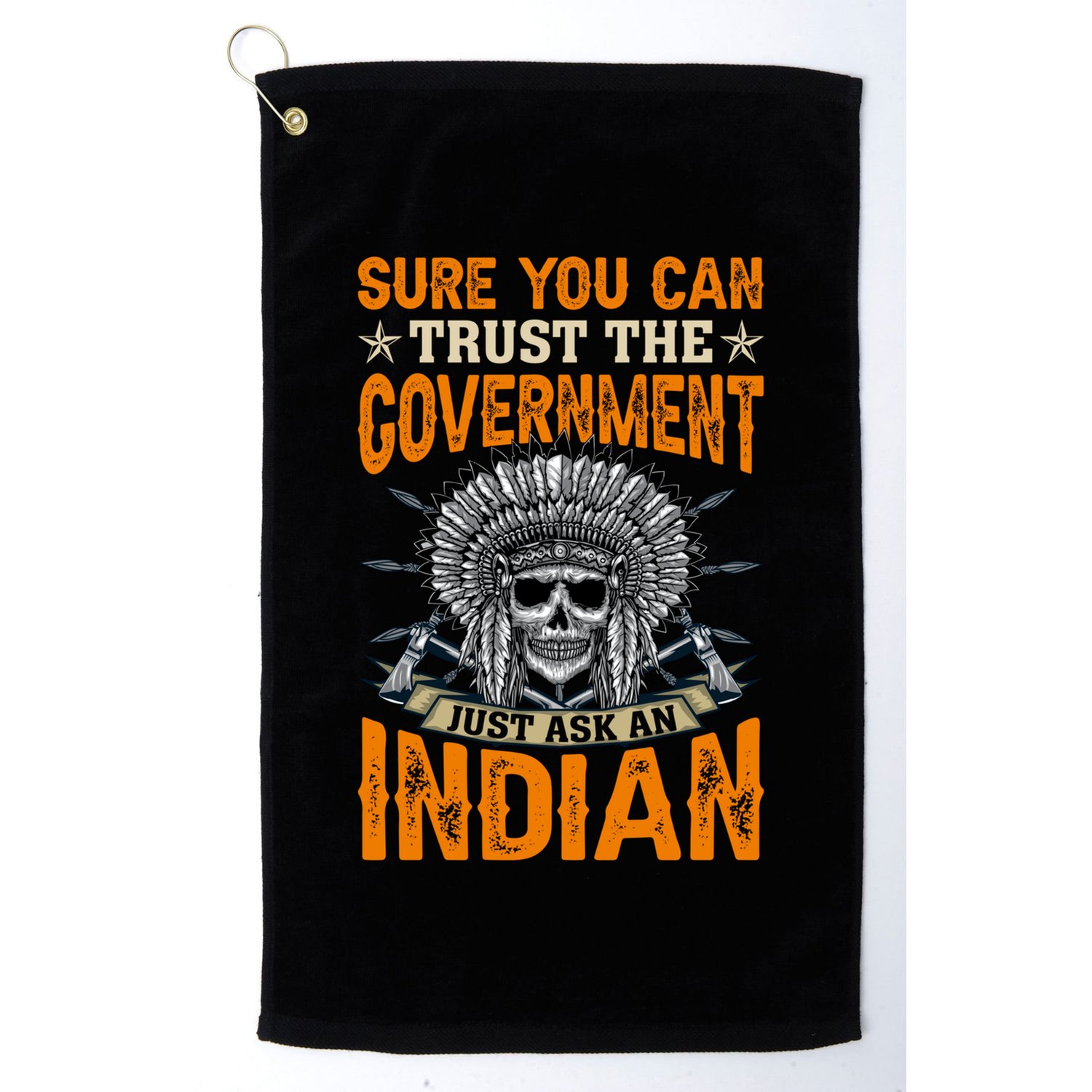 Sure You Can Trust The Government Just Ask An Indian Golf Towel