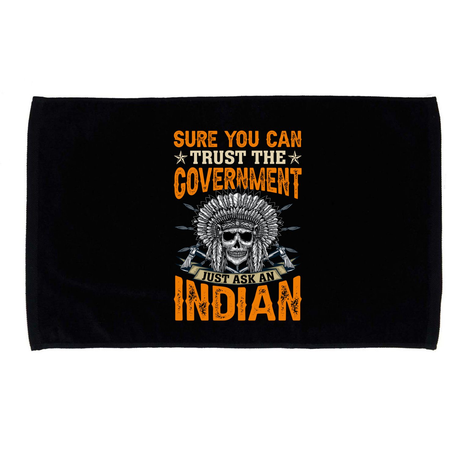 Sure You Can Trust The Government Just Ask An Indian Microfiber Hand Towel