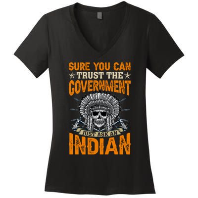 Sure You Can Trust The Government Just Ask An Indian Women's V-Neck T-Shirt