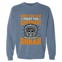 Sure You Can Trust The Government Just Ask An Indian Garment-Dyed Sweatshirt