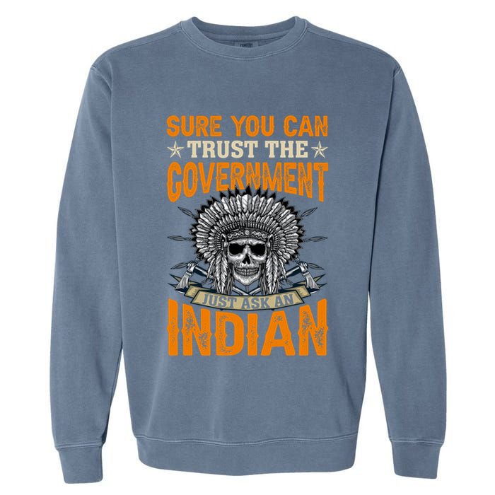 Sure You Can Trust The Government Just Ask An Indian Garment-Dyed Sweatshirt