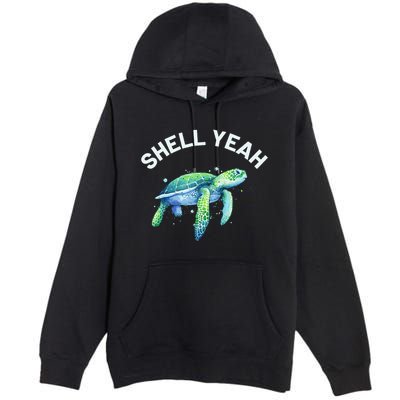 Shell Yeah Cute Tortoise & Sea Turtle Lover Premium Pullover Hoodie