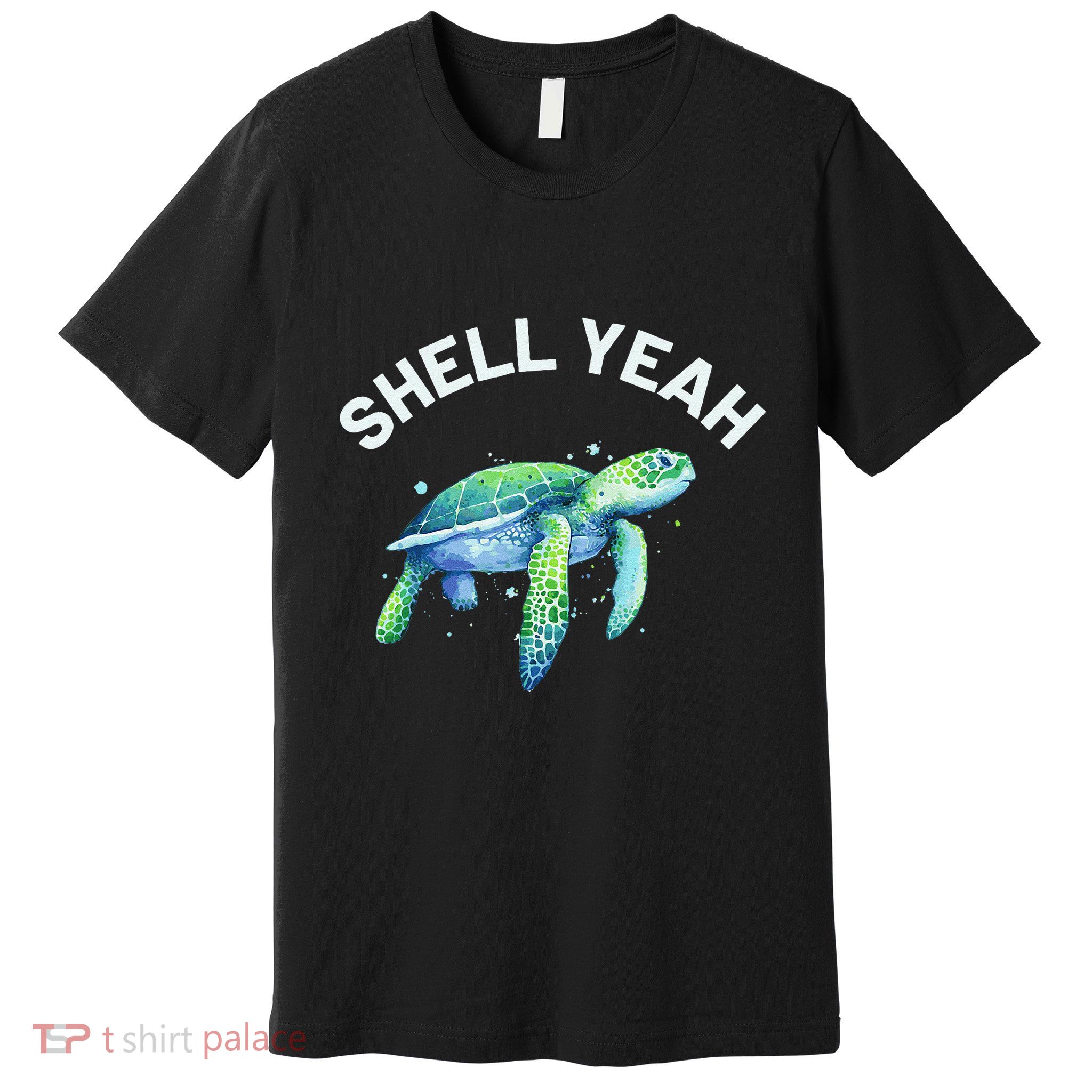Shell Yeah Cute Tortoise & Sea Turtle Lover Premium T-Shirt