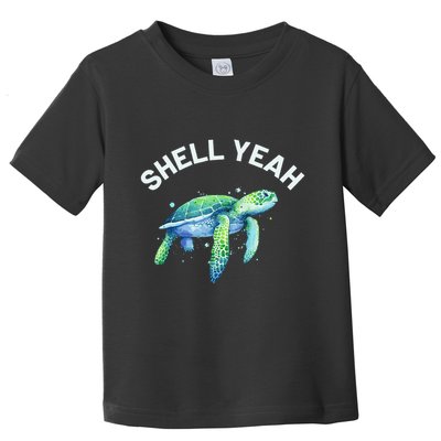 Shell Yeah Cute Tortoise & Sea Turtle Lover Toddler T-Shirt
