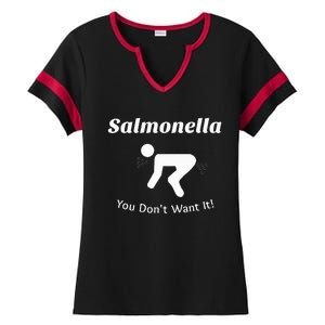 Salmonella You DonT Want It Ladies Halftime Notch Neck Tee