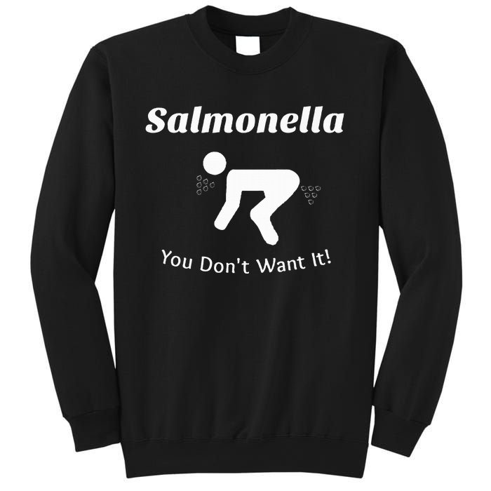 Salmonella You DonT Want It Sweatshirt