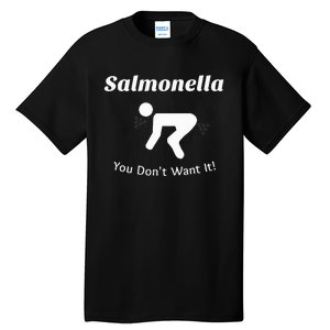 Salmonella You DonT Want It Tall T-Shirt