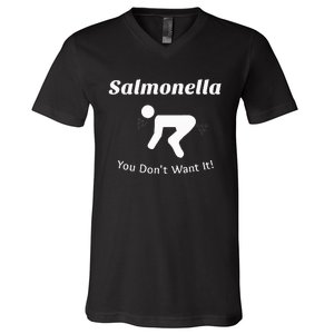 Salmonella You DonT Want It V-Neck T-Shirt