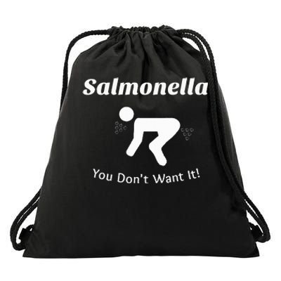 Salmonella You DonT Want It Drawstring Bag