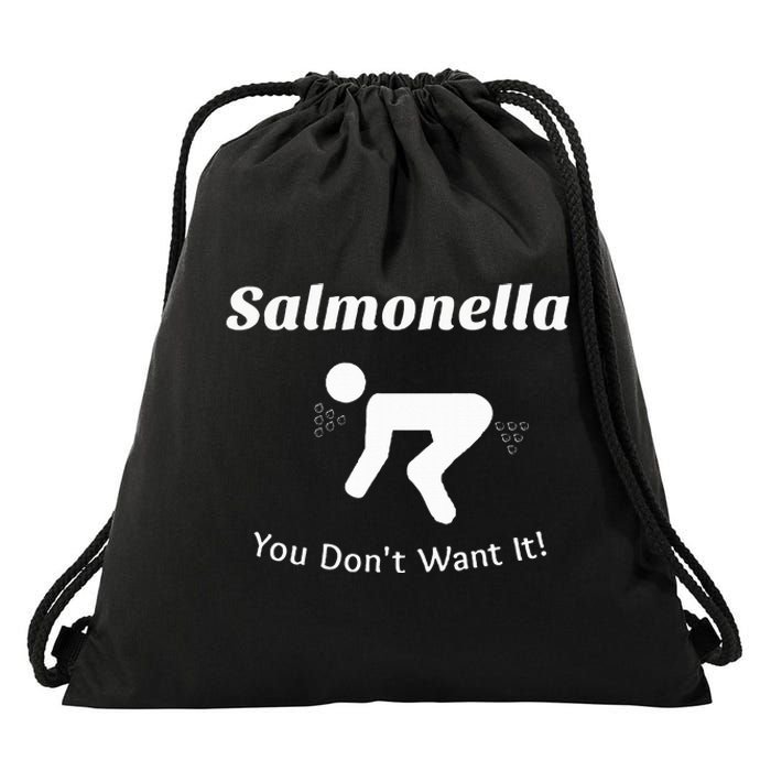 Salmonella You DonT Want It Drawstring Bag