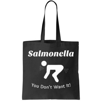 Salmonella You DonT Want It Tote Bag