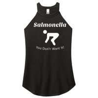 Salmonella You DonT Want It Women's Perfect Tri Rocker Tank