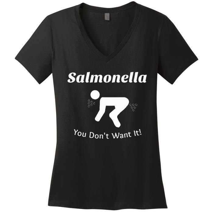 Salmonella You DonT Want It Women's V-Neck T-Shirt