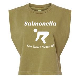 Salmonella You DonT Want It Garment-Dyed Women's Muscle Tee