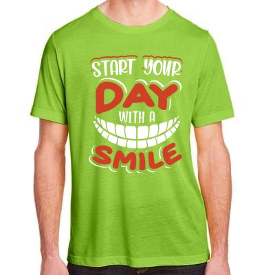 Start Your Day With A Smile Meaningful Gift Dental Assisting Gift Adult ChromaSoft Performance T-Shirt