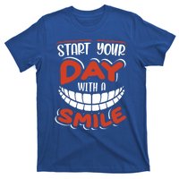 Start Your Day With A Smile Meaningful Gift Dental Assisting Gift T-Shirt