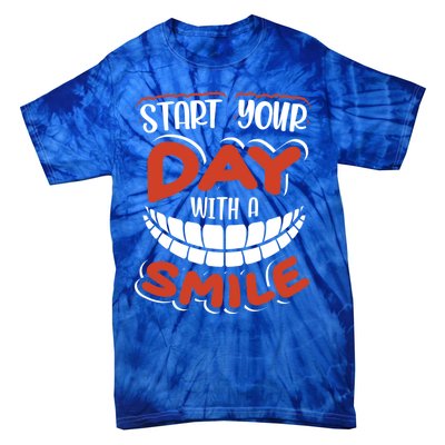 Start Your Day With A Smile Meaningful Gift Dental Assisting Gift Tie-Dye T-Shirt