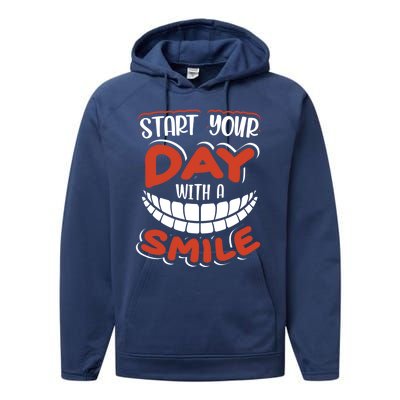 Start Your Day With A Smile Meaningful Gift Dental Assisting Gift Performance Fleece Hoodie