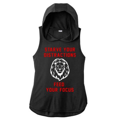 Starve Your Distractions Feed Your Focus Ladies PosiCharge Tri-Blend Wicking Draft Hoodie Tank