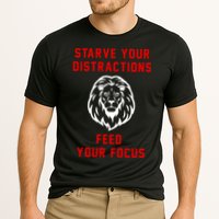 Starve Your Distractions Feed Your Focus Performance Shirt