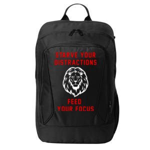 Starve Your Distractions Feed Your Focus City Backpack