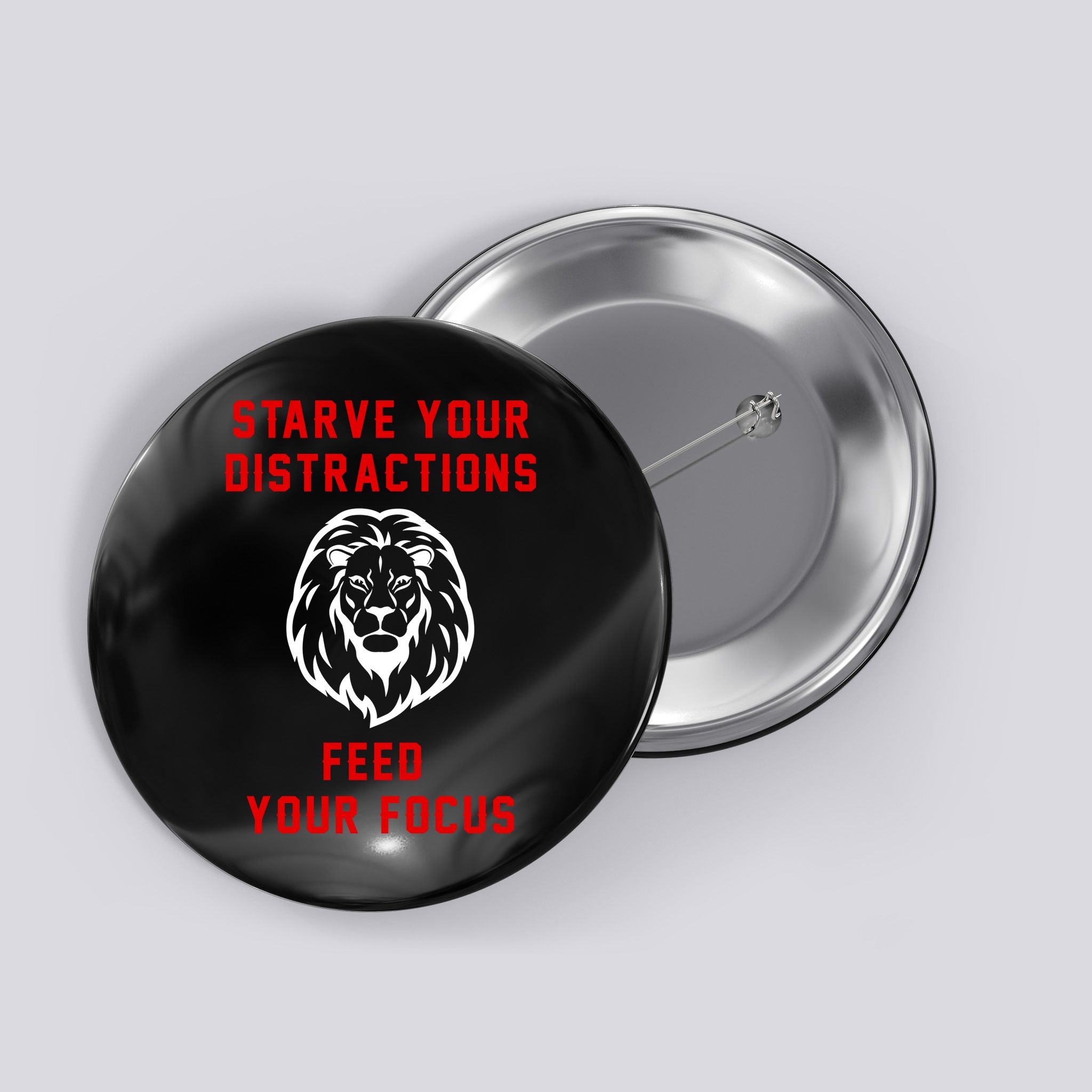 Starve Your Distractions Feed Your Focus Button