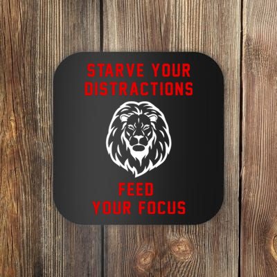 Starve Your Distractions Feed Your Focus Coaster