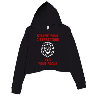 Starve Your Distractions Feed Your Focus Crop Fleece Hoodie