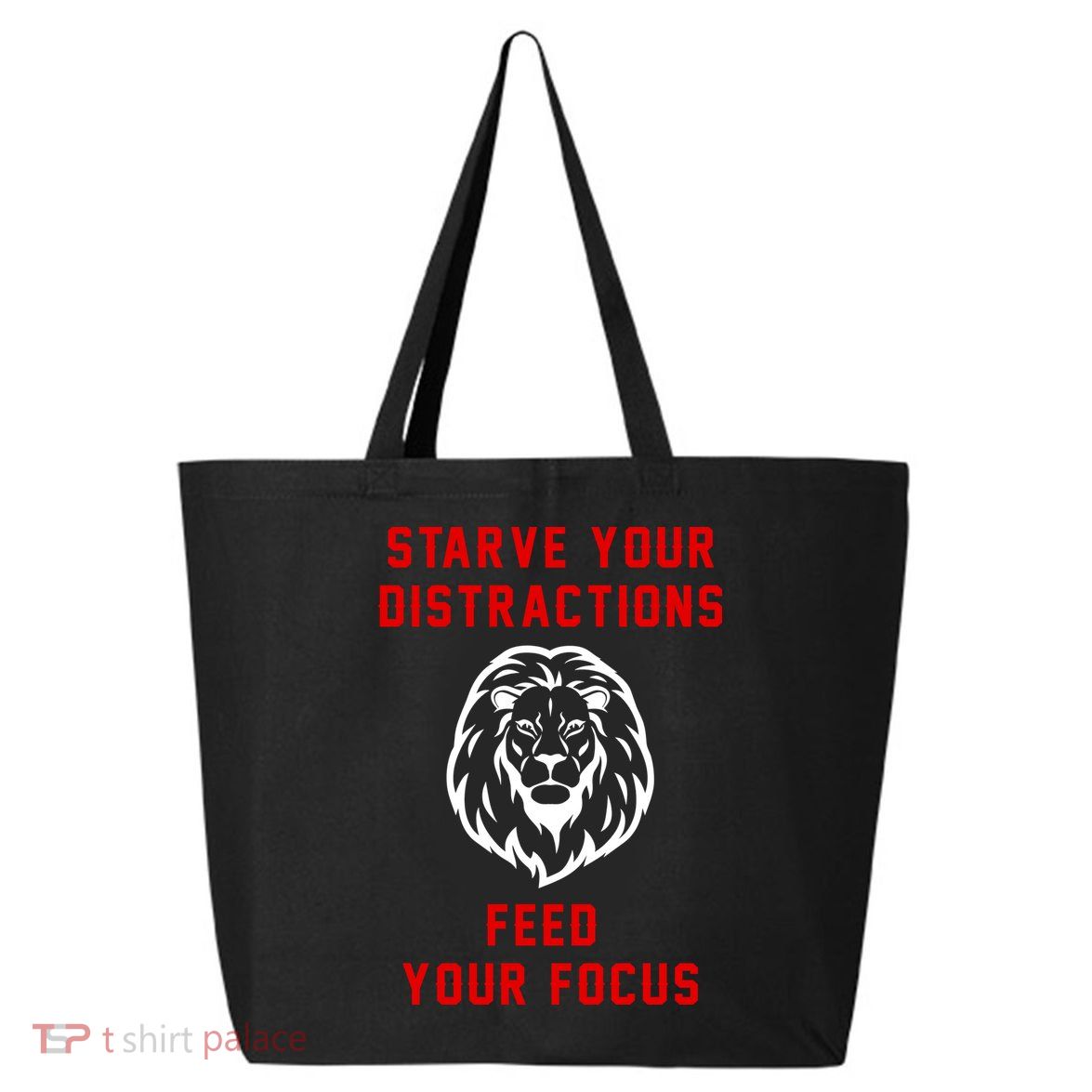 Starve Your Distractions Feed Your Focus 25L Jumbo Tote