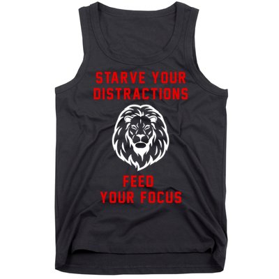 Starve Your Distractions Feed Your Focus Tank Top
