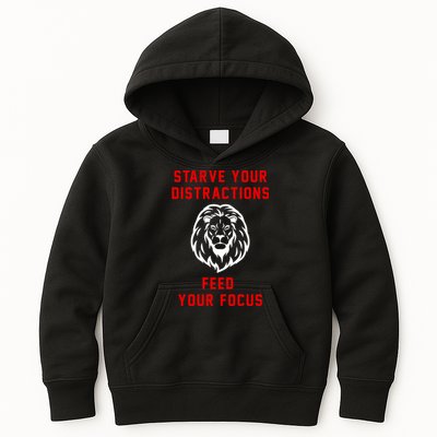 Starve Your Distractions Feed Your Focus Kids Hoodie