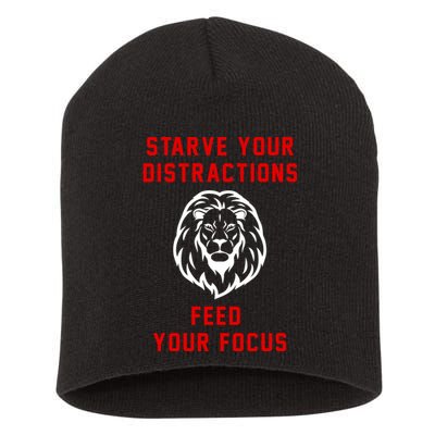 Starve Your Distractions Feed Your Focus Short Acrylic Beanie