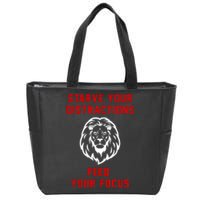 Starve Your Distractions Feed Your Focus Zip Tote Bag