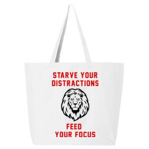 Starve Your Distractions Feed Your Focus 25L Jumbo Tote