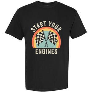 Start Your Engines Funny Saying Raceday Race Car Lovers Garment-Dyed Heavyweight T-Shirt