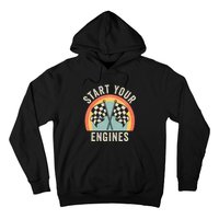 Start Your Engines Funny Saying Raceday Race Car Lovers Hoodie