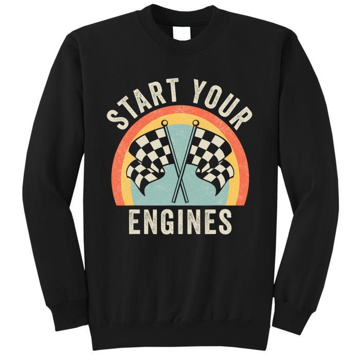 Start Your Engines Funny Saying Raceday Race Car Lovers Sweatshirt