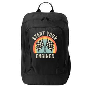 Start Your Engines Funny Saying Raceday Race Car Lovers City Backpack