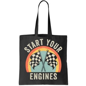 Start Your Engines Funny Saying Raceday Race Car Lovers Tote Bag