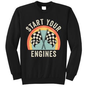 Start Your Engines Funny Saying Raceday Race Car Lovers Tall Sweatshirt