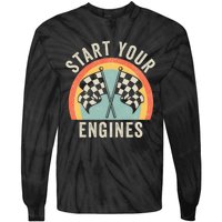 Start Your Engines Funny Saying Raceday Race Car Lovers Tie-Dye Long Sleeve Shirt