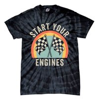 Start Your Engines Funny Saying Raceday Race Car Lovers Tie-Dye T-Shirt