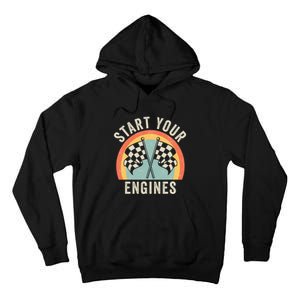 Start Your Engines Funny Saying Raceday Race Car Lovers Tall Hoodie