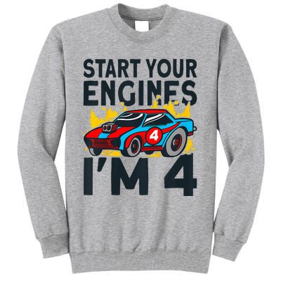 Start You Engines IM 4 Race Car 4th Birthday Race Car Tall Sweatshirt